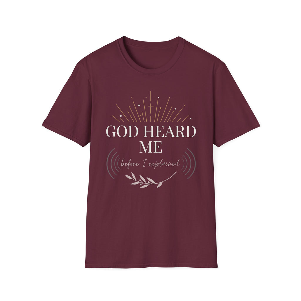 God Heard Me T-Shirt
