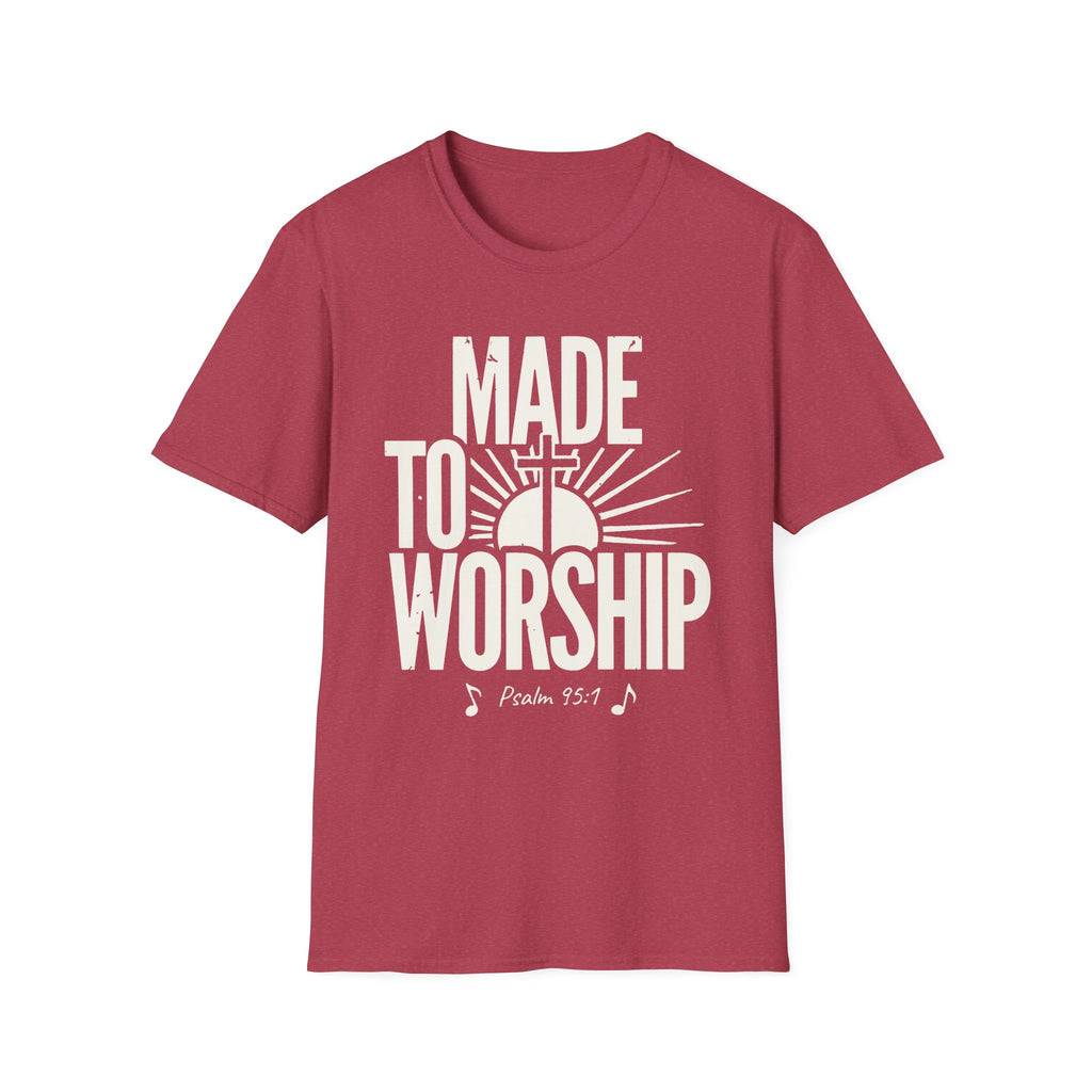 Made to Worship T-Shirt