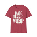 Made to Worship T-Shirt