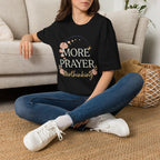 More Prayer Not Worry T-Shirt