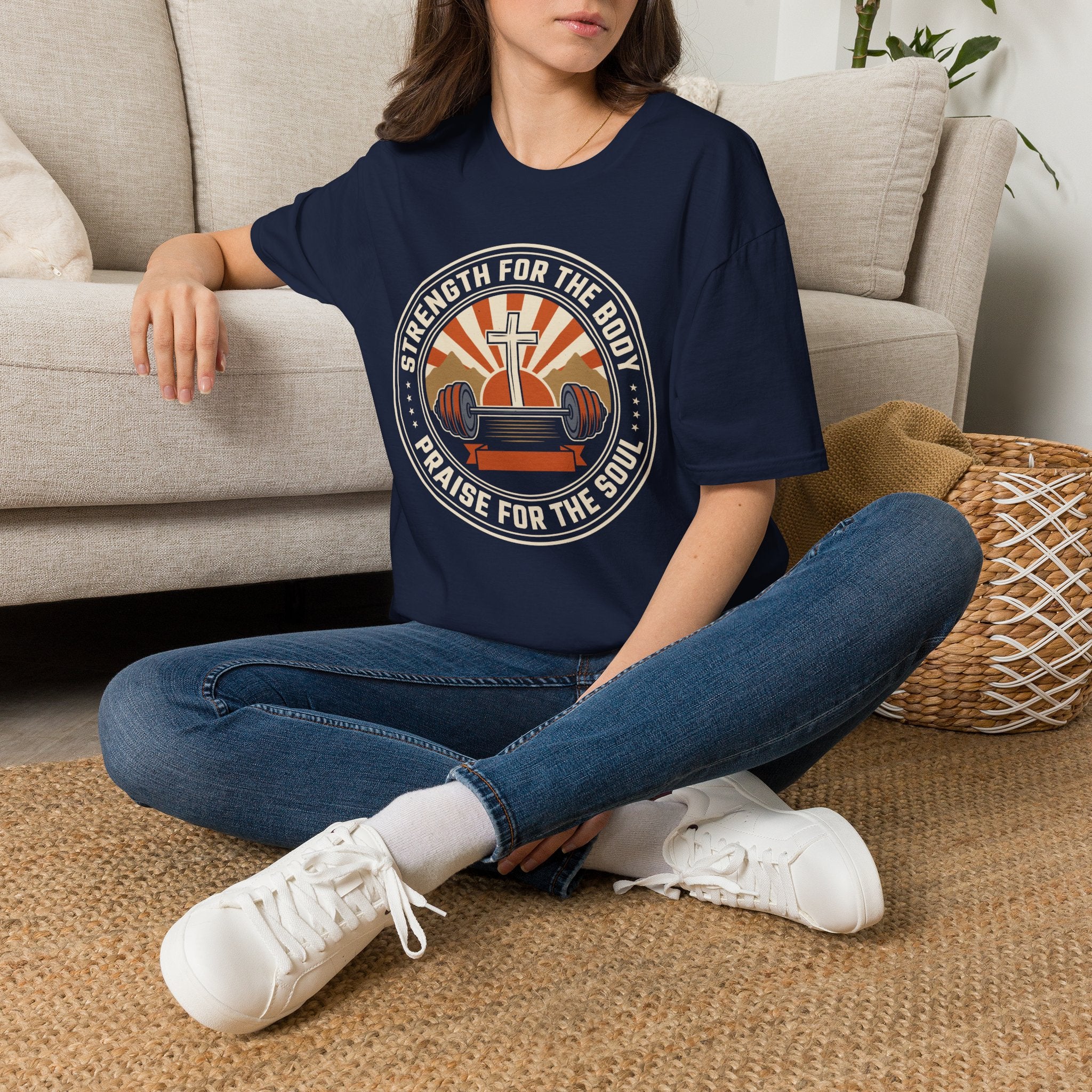 Strength for the Body, Praise for the Soul T-Shirt