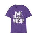 Made to Worship T-Shirt