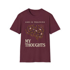God Is Training My Thoughts T‑Shirt