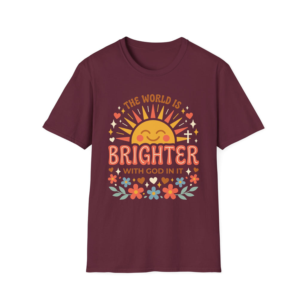 The World Is Brighter With God In It T-Shirt