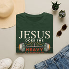 Jesus Does the Heavy Lifting T-Shirt
