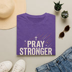 Pray Stronger Than Your Excuses T-Shirt