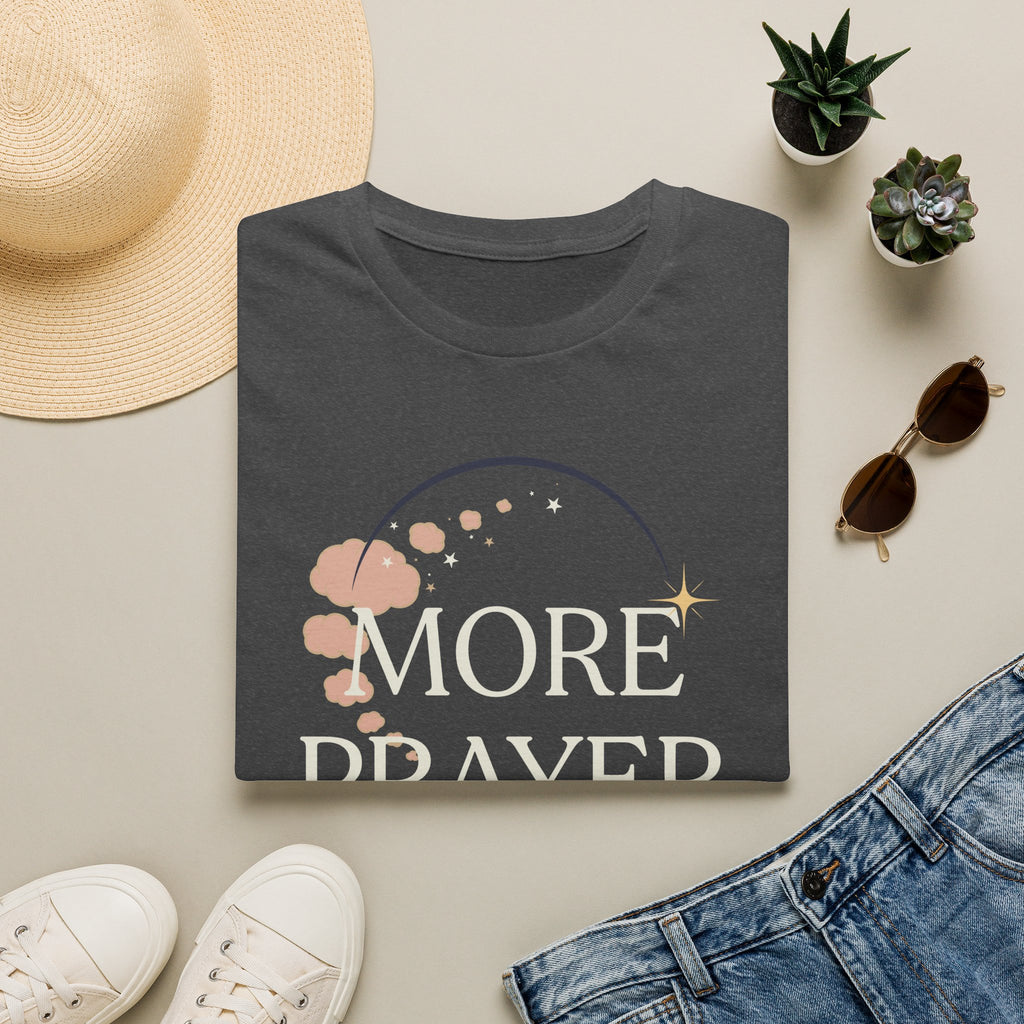 More Prayer Not Worry T-Shirt