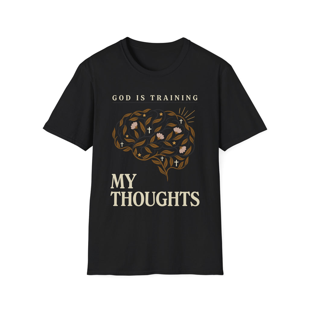 God Is Training My Thoughts T‑Shirt