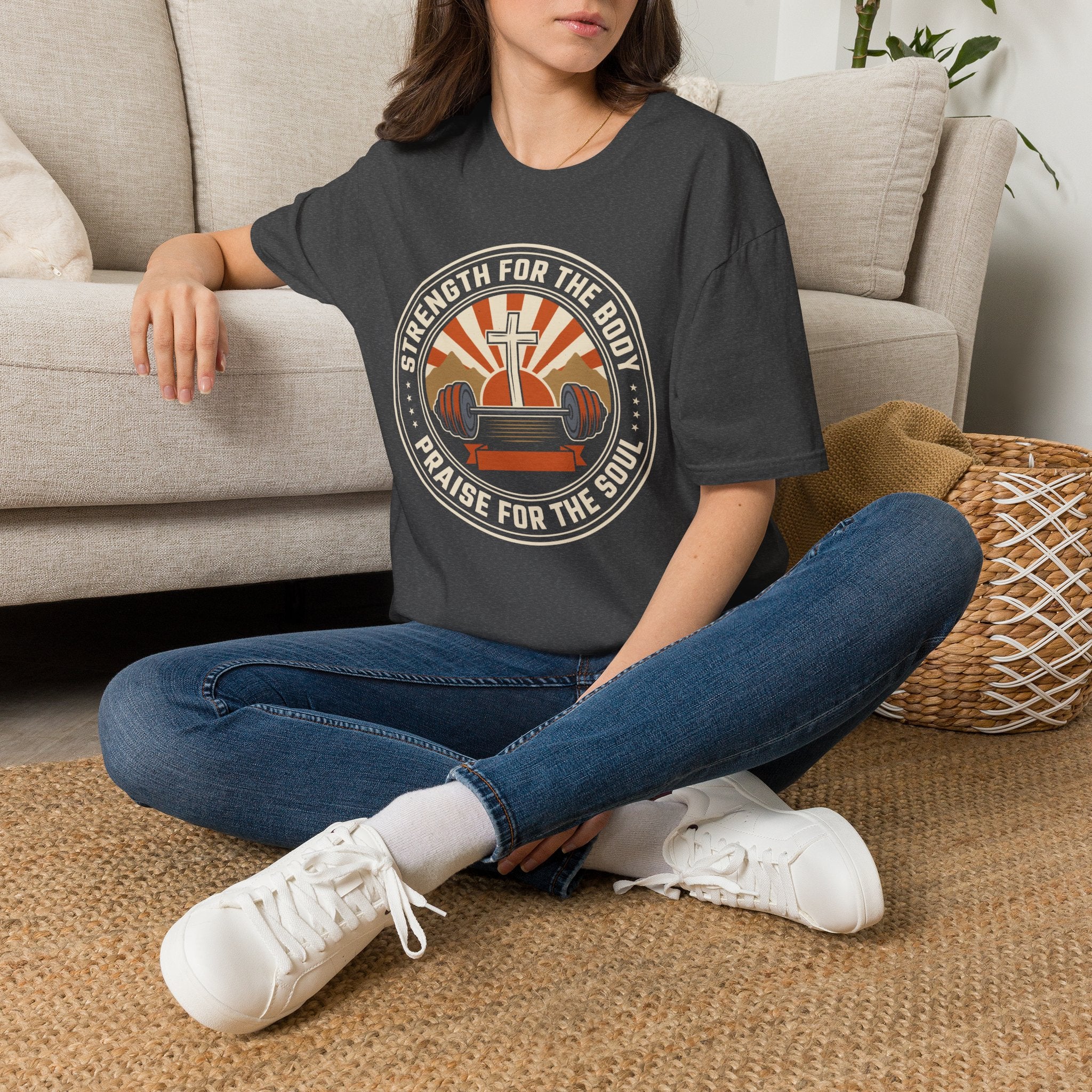Strength for the Body, Praise for the Soul T-Shirt