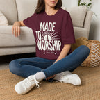 Made to Worship T-Shirt