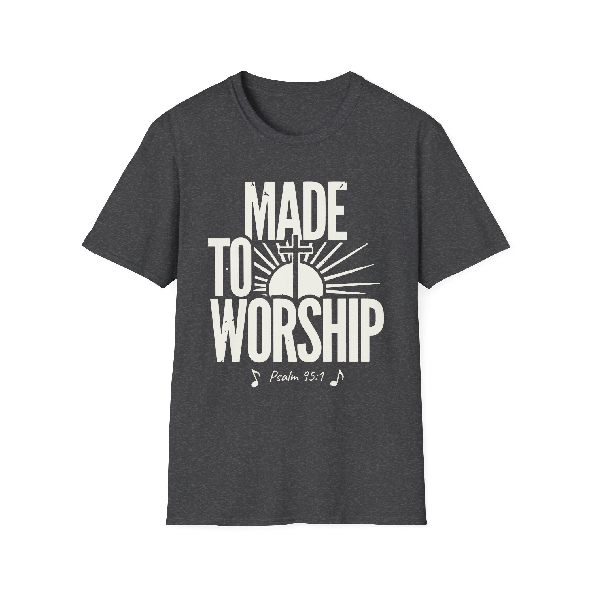 Made to Worship T-Shirt