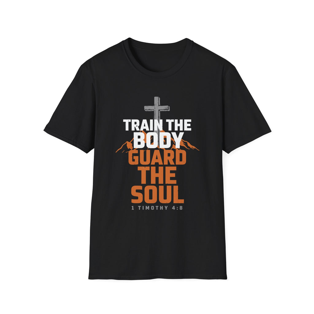 Train the Body, Guard the Soul T-Shirt