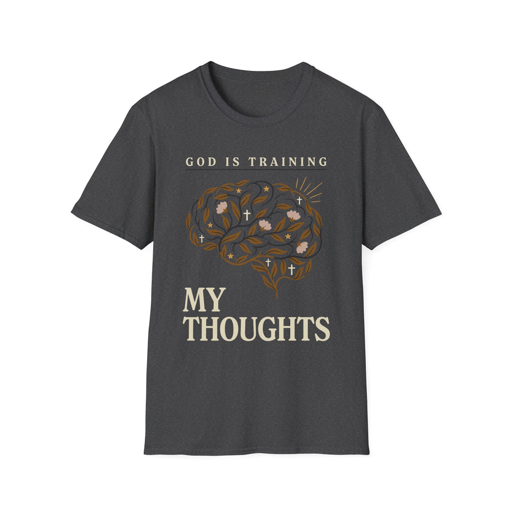 God Is Training My Thoughts T‑Shirt