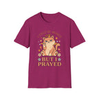 I Could Be Meaner But I Prayed T-Shirt