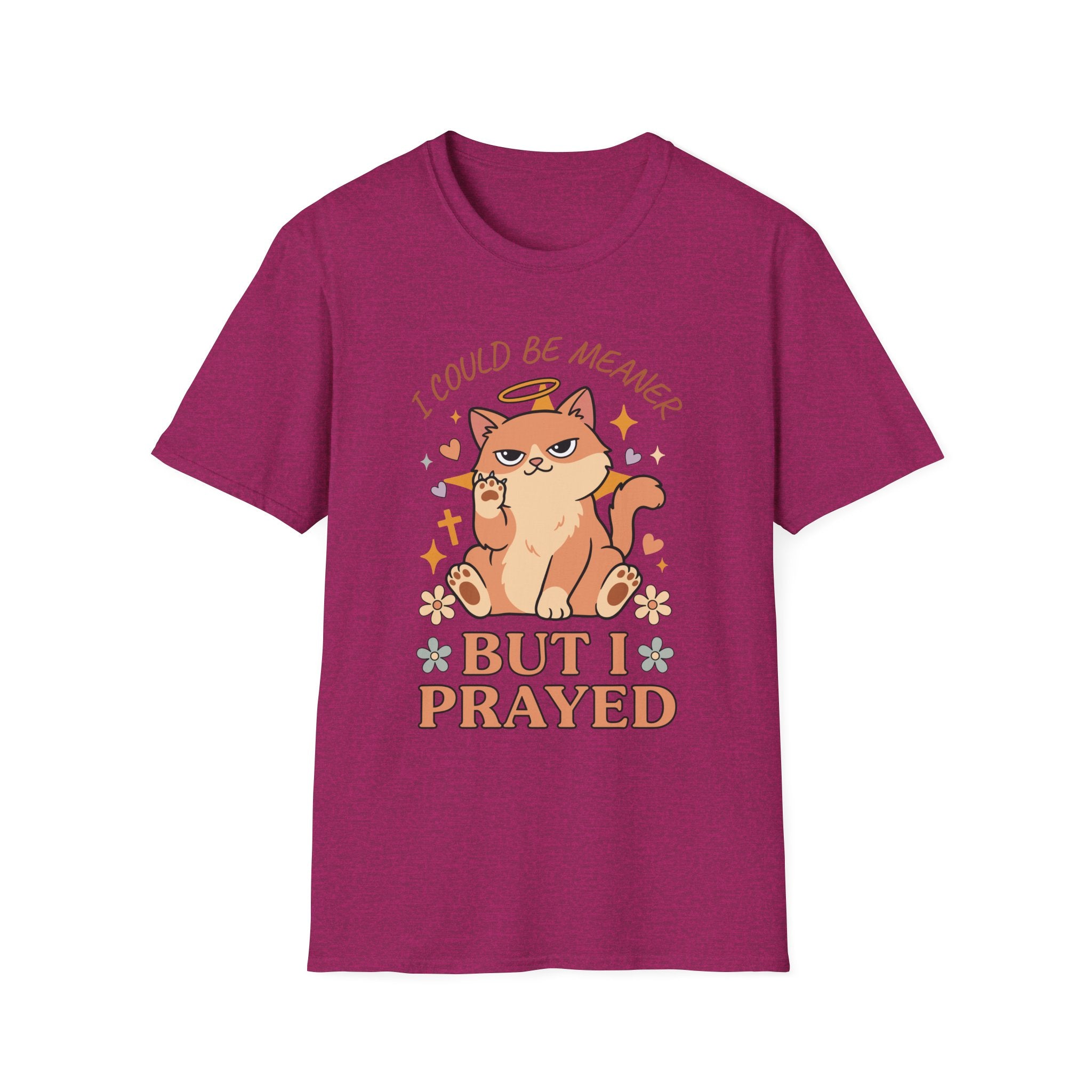 I Could Be Meaner But I Prayed T-Shirt