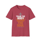 Train the Body, Guard the Soul T-Shirt