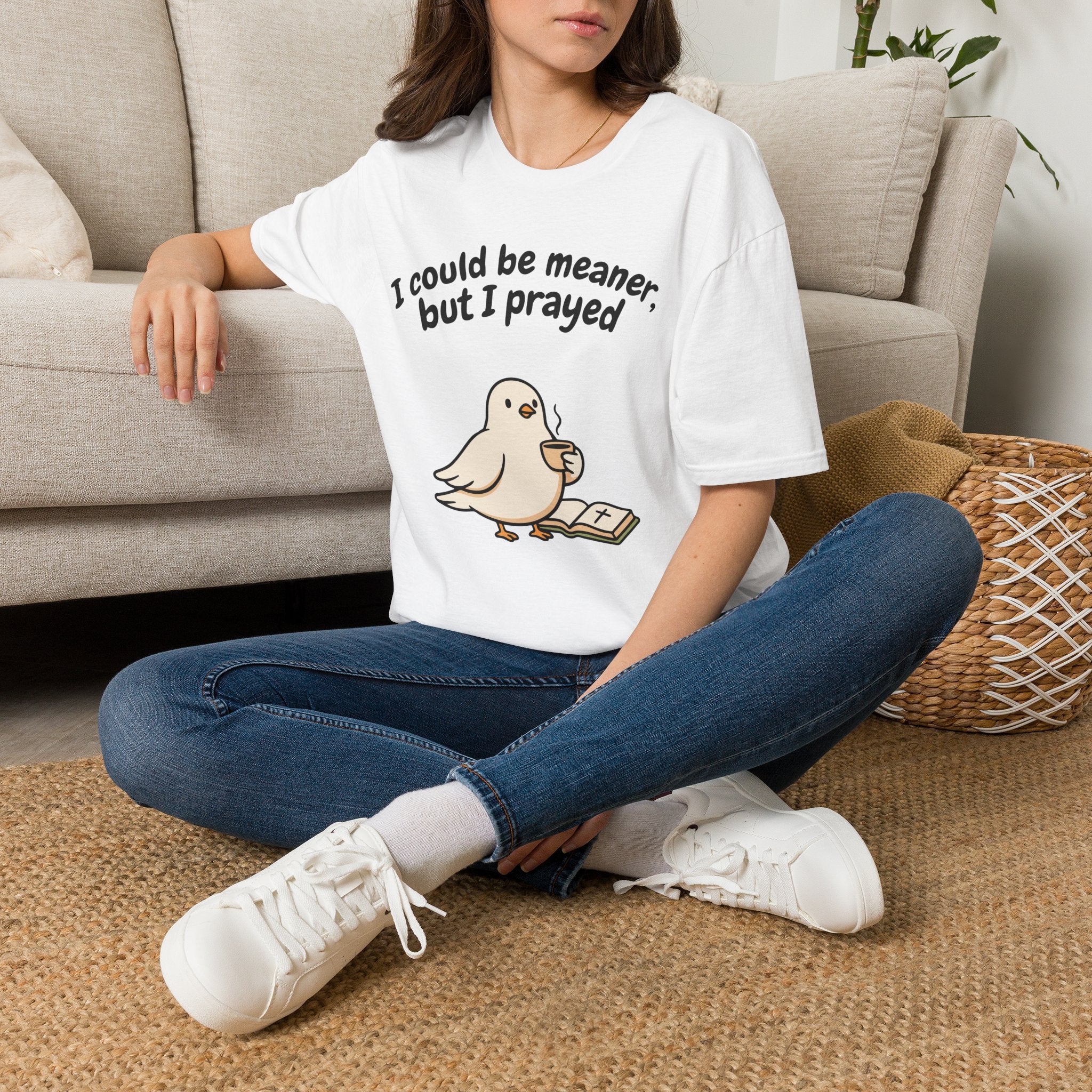 I Could Be Meaner But I Prayed T-Shirt