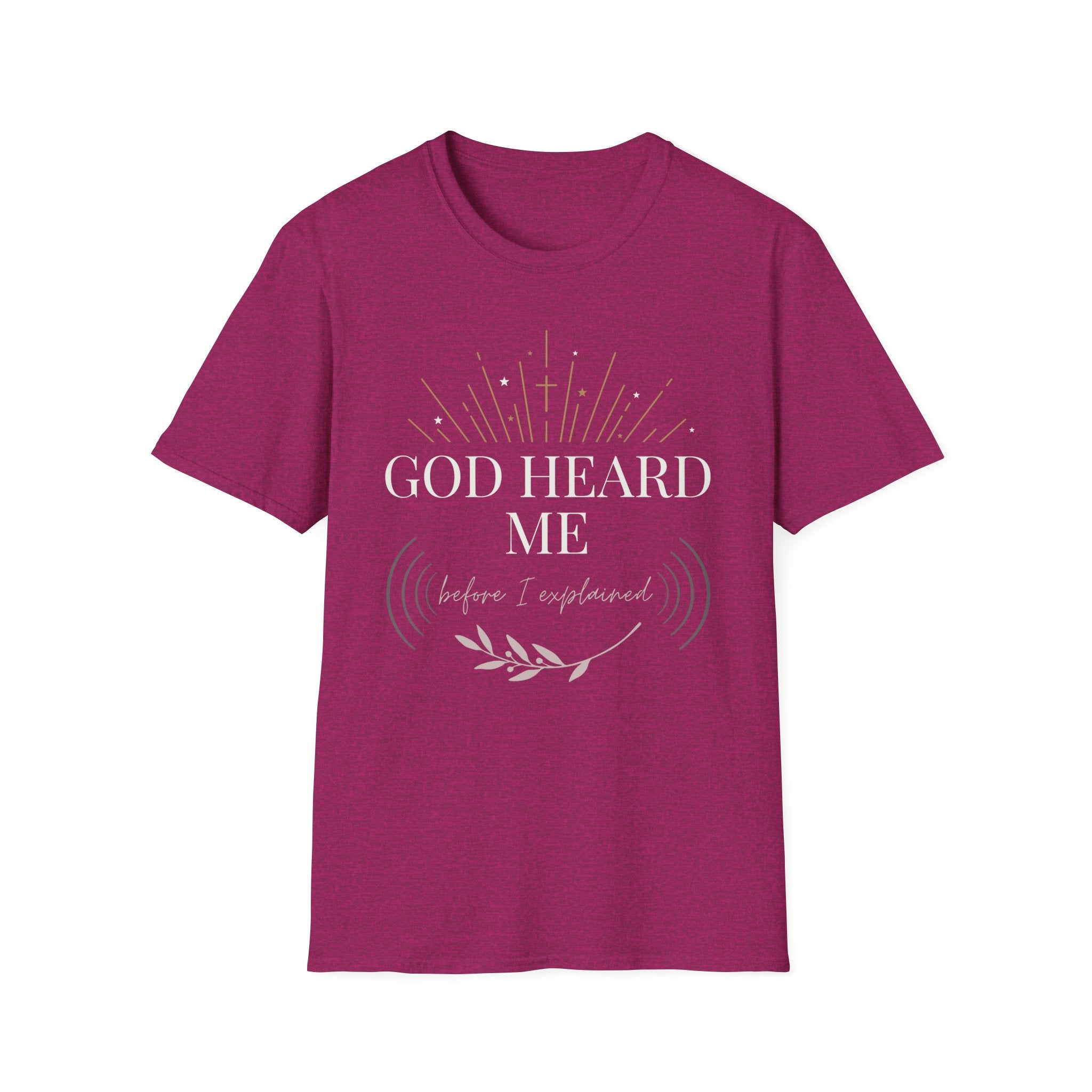 God Heard Me T-Shirt