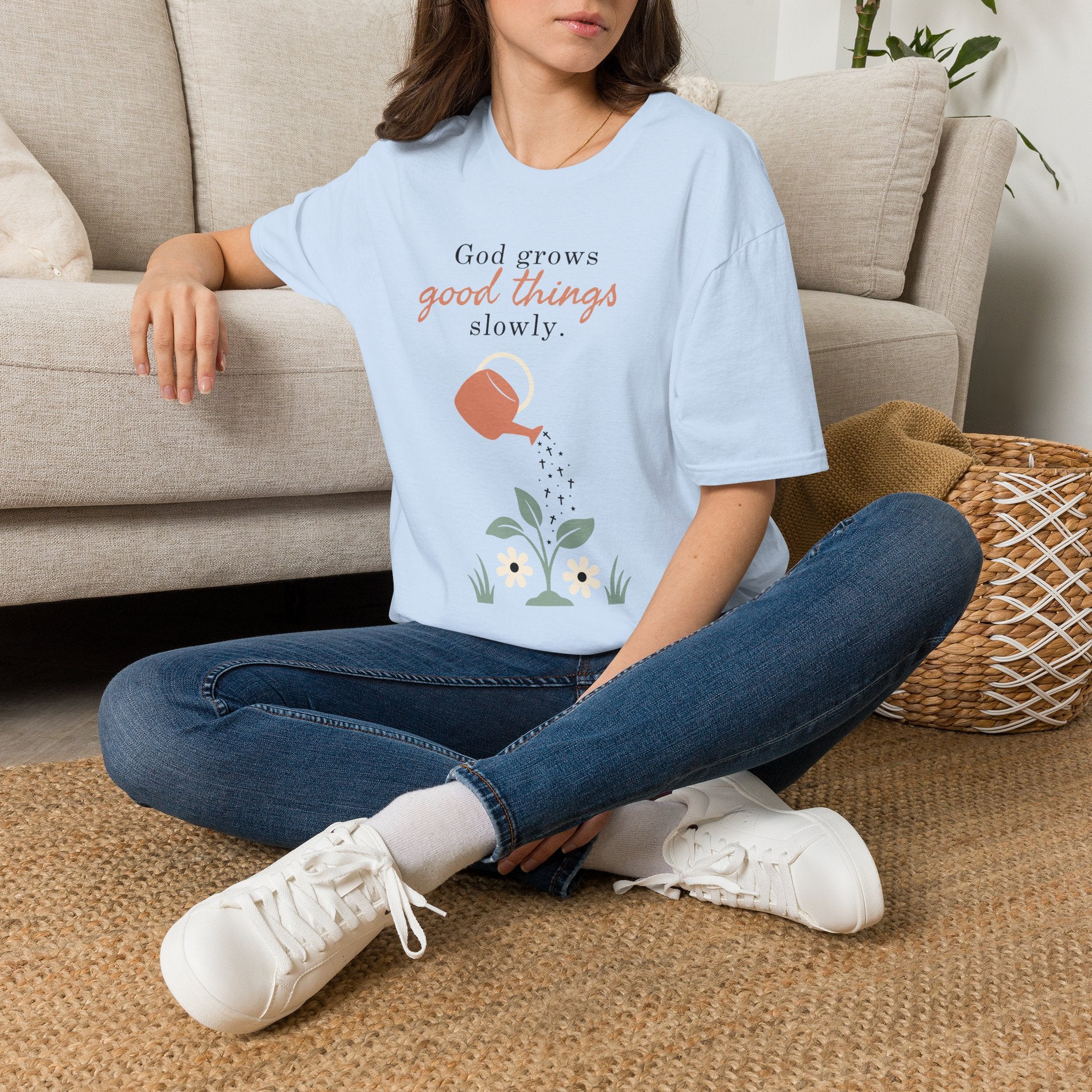 God Grows Good Things Slowly T-Shirt
