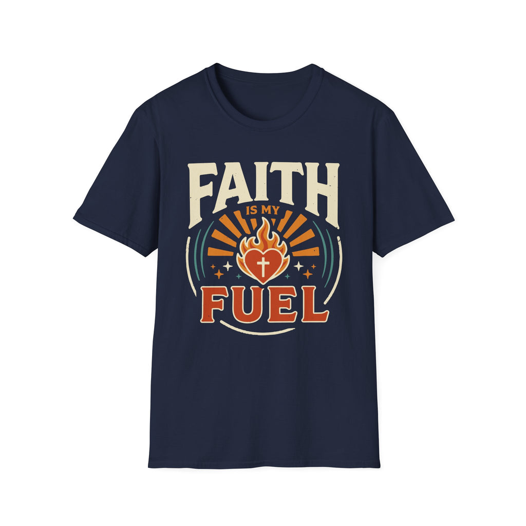 Faith Is My Fuel T-Shirt