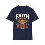 Faith Is My Fuel T-Shirt