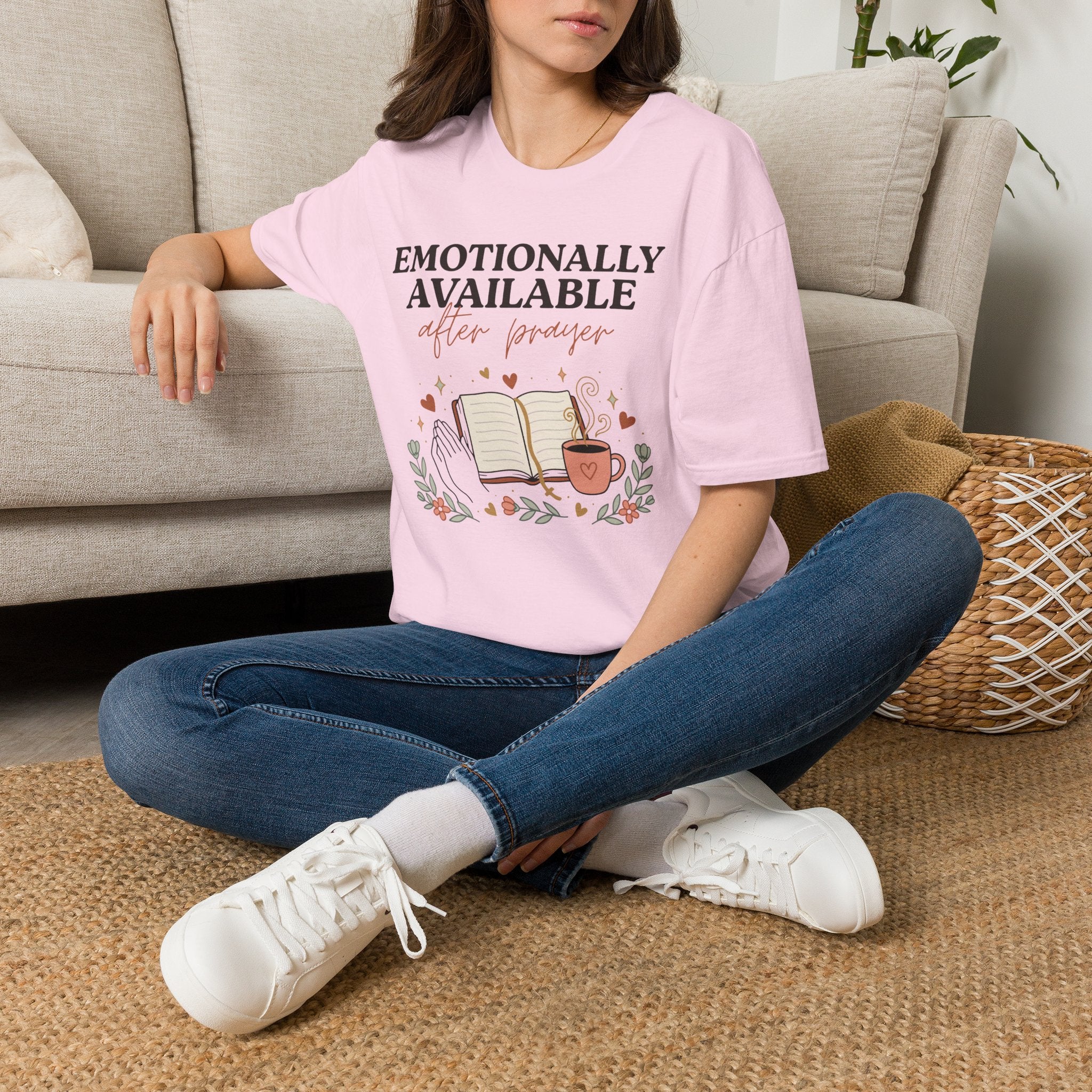 Emotionally Available After Prayer T-Shirt
