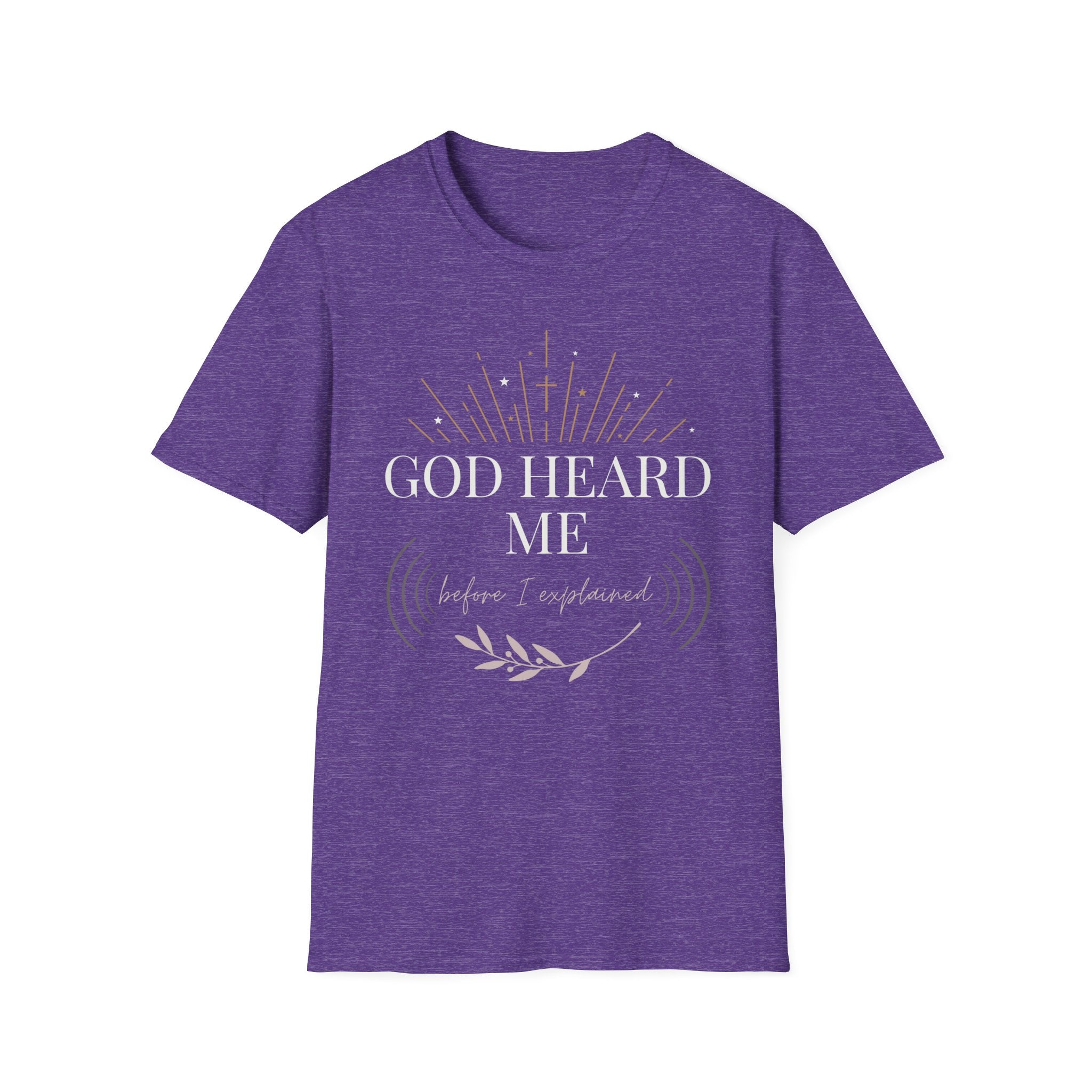 God Heard Me T-Shirt