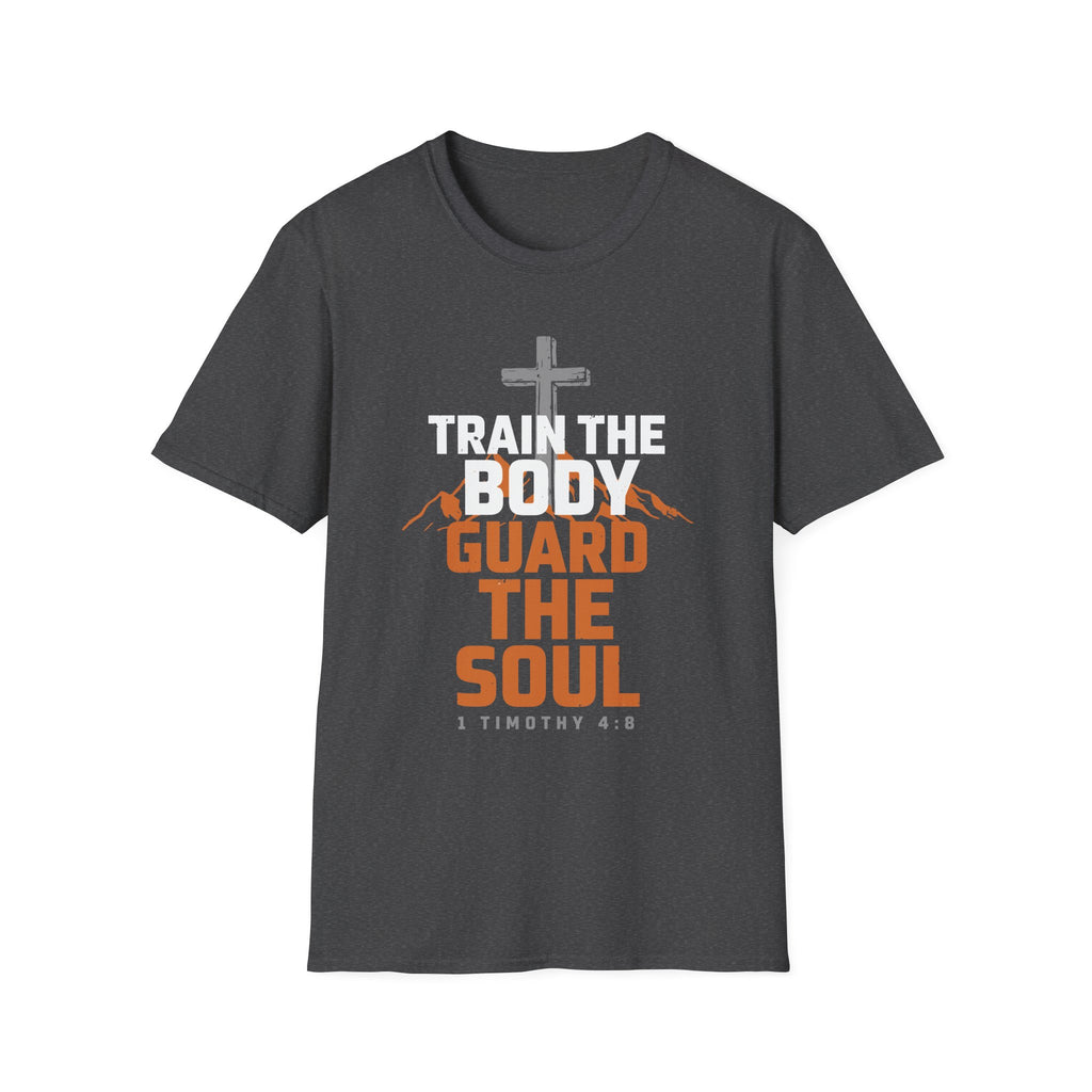 Train the Body, Guard the Soul T-Shirt