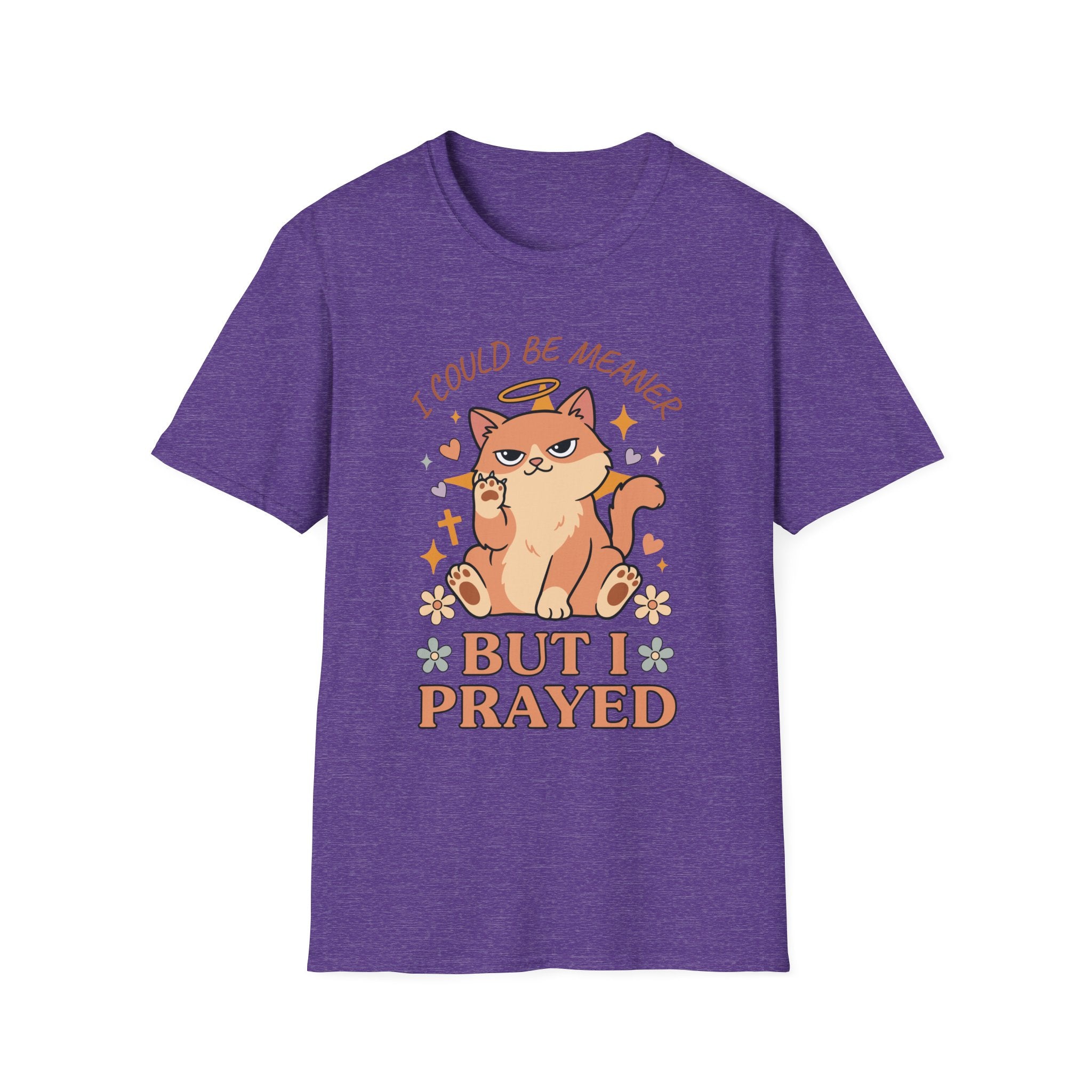 I Could Be Meaner But I Prayed T-Shirt