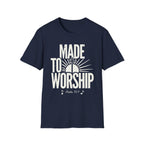 Made to Worship T-Shirt