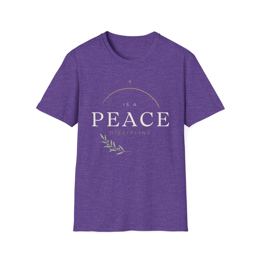 Peace Is a Discipline T-Shirt