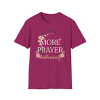 More Prayer Not Worry T-Shirt