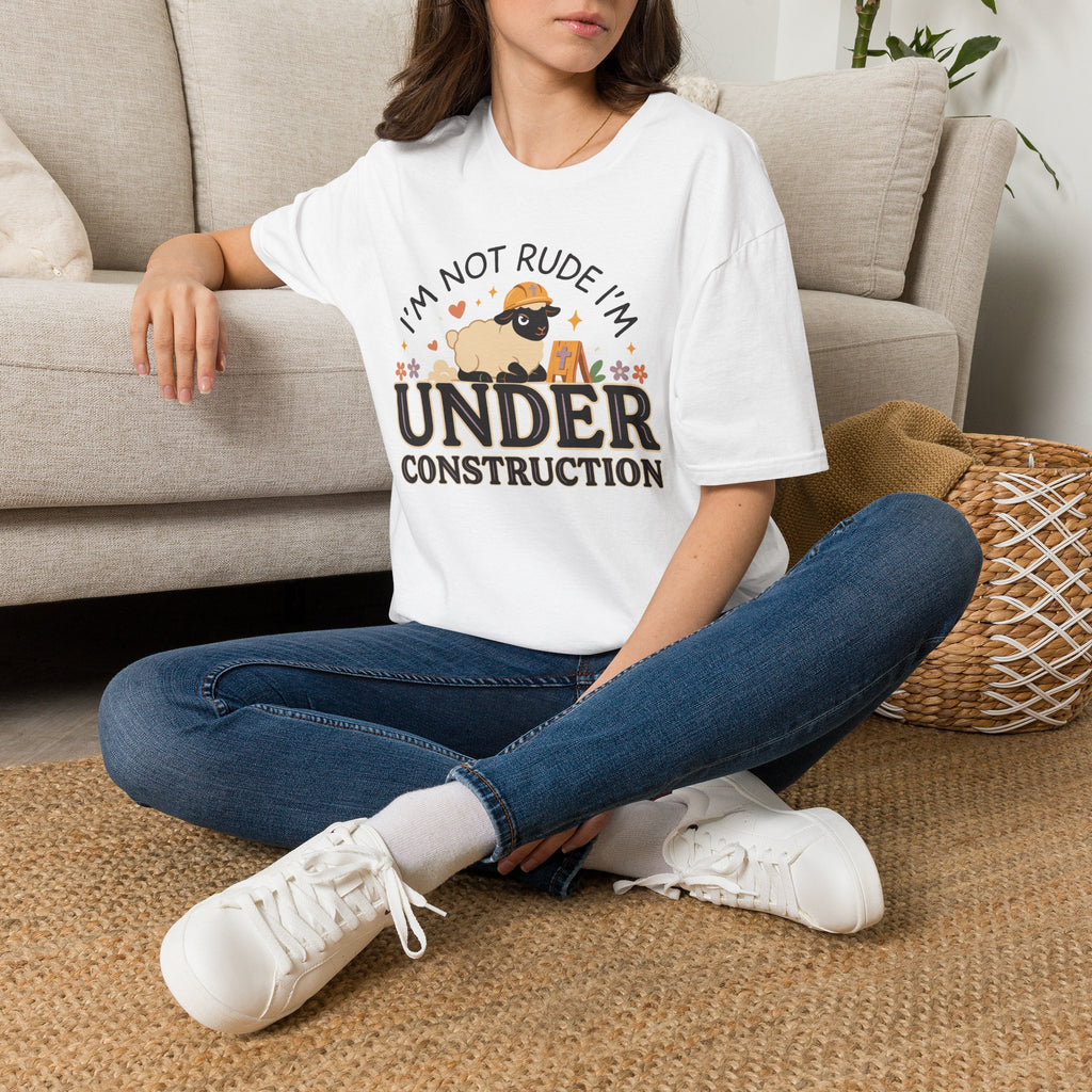 I'm Not Rude I'm Under Construction T-Shirt