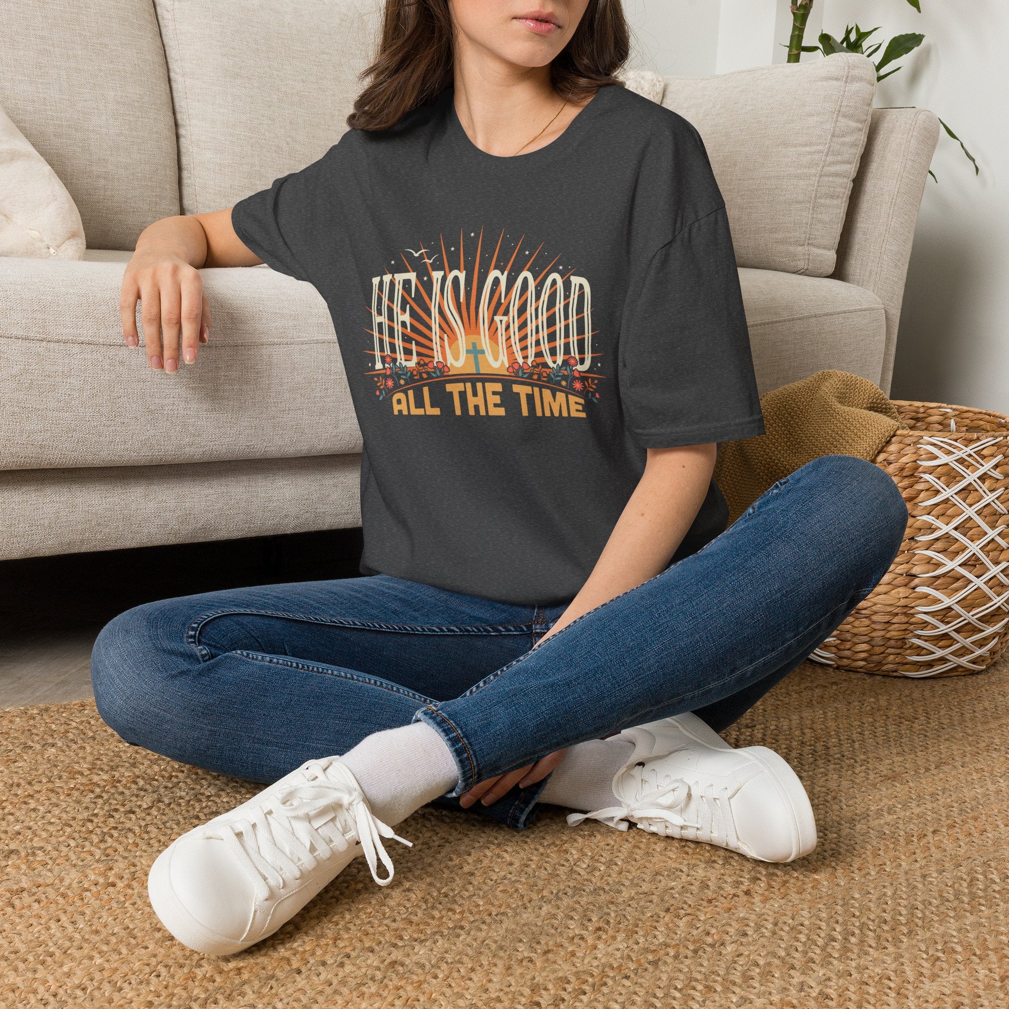 He Is Good All The Time T-Shirt