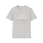 Keep Growing T-Shirt