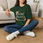 More Prayer Not Worry T-Shirt