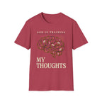 God Is Training My Thoughts T‑Shirt