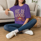 He Is Good T-Shirt