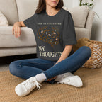 God Is Training My Thoughts T‑Shirt