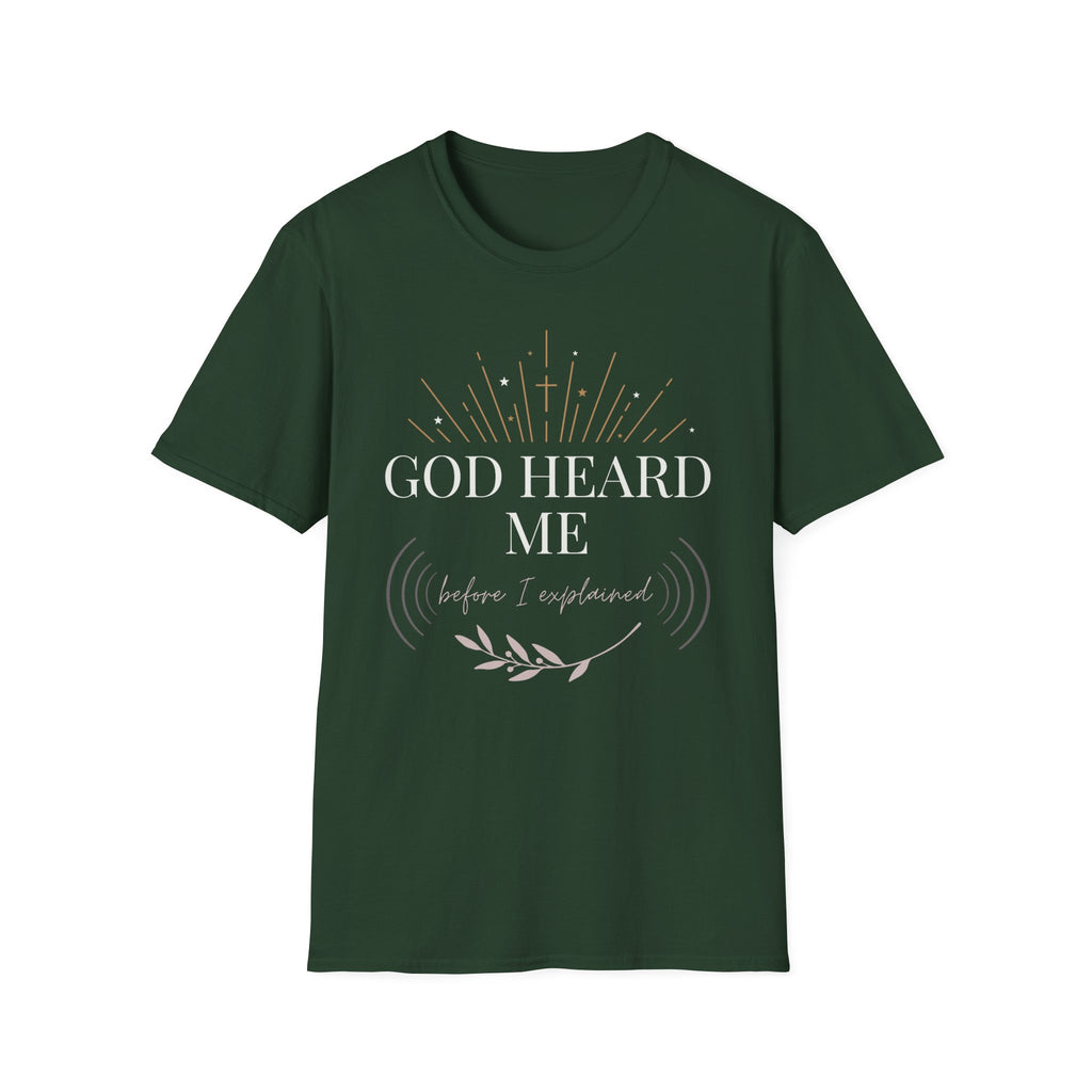 God Heard Me T-Shirt