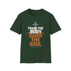 Train the Body, Guard the Soul T-Shirt