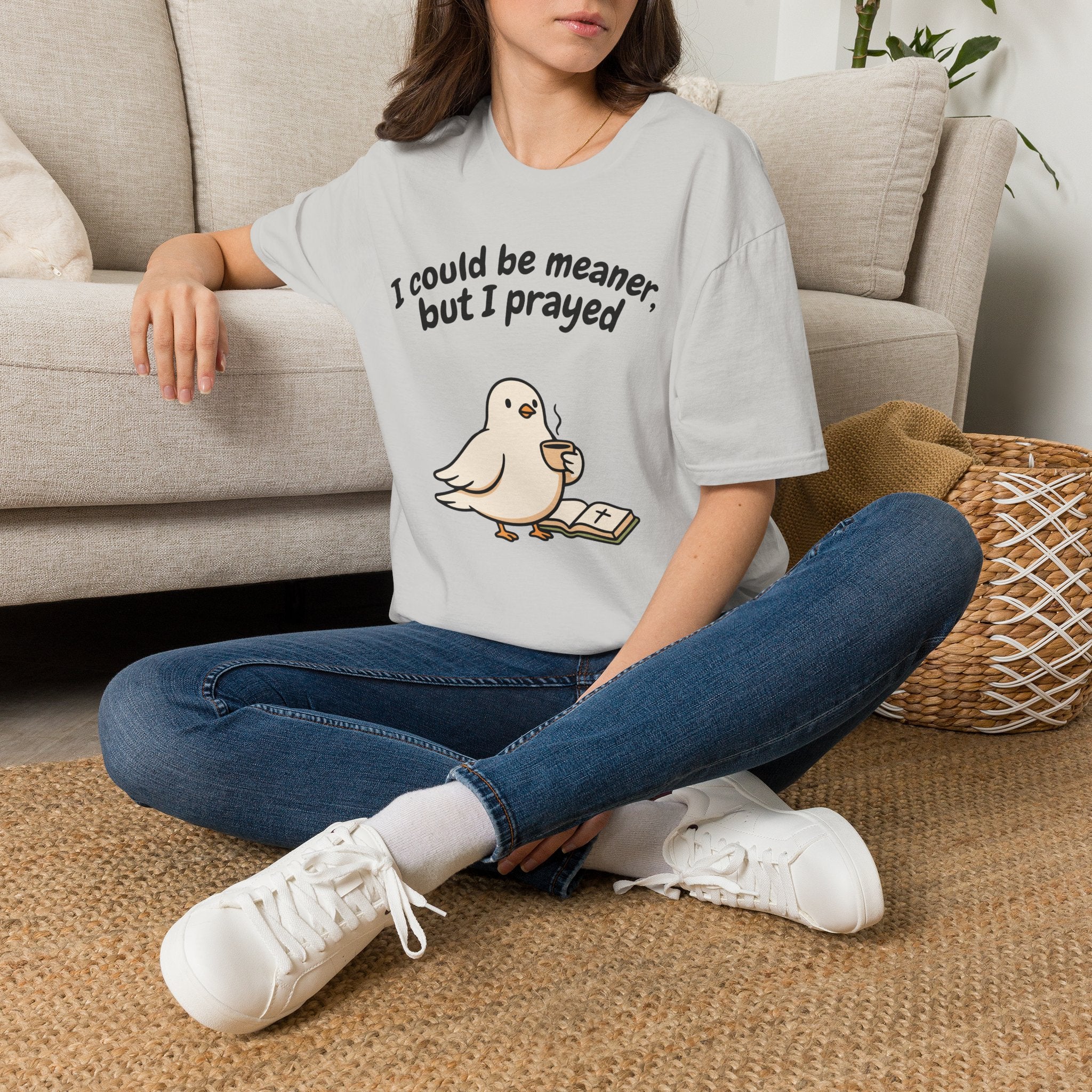 I Could Be Meaner But I Prayed T-Shirt