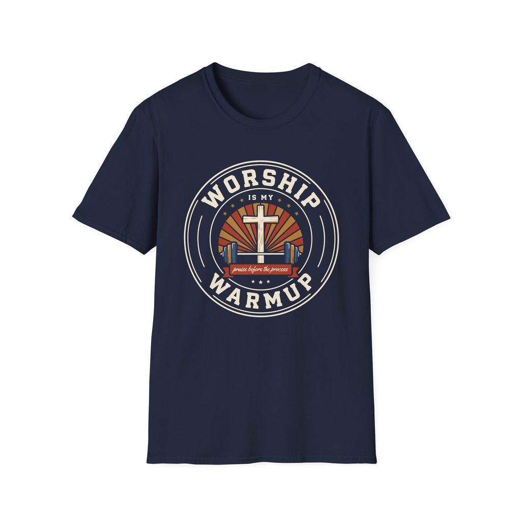 Worship Is My Warmup T‑Shirt