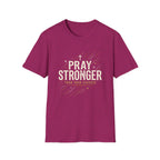 Pray Stronger Than Your Excuses T-Shirt