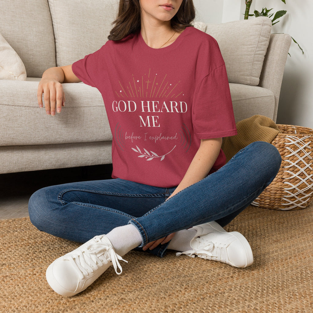 God Heard Me T-Shirt