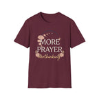 More Prayer Not Worry T-Shirt