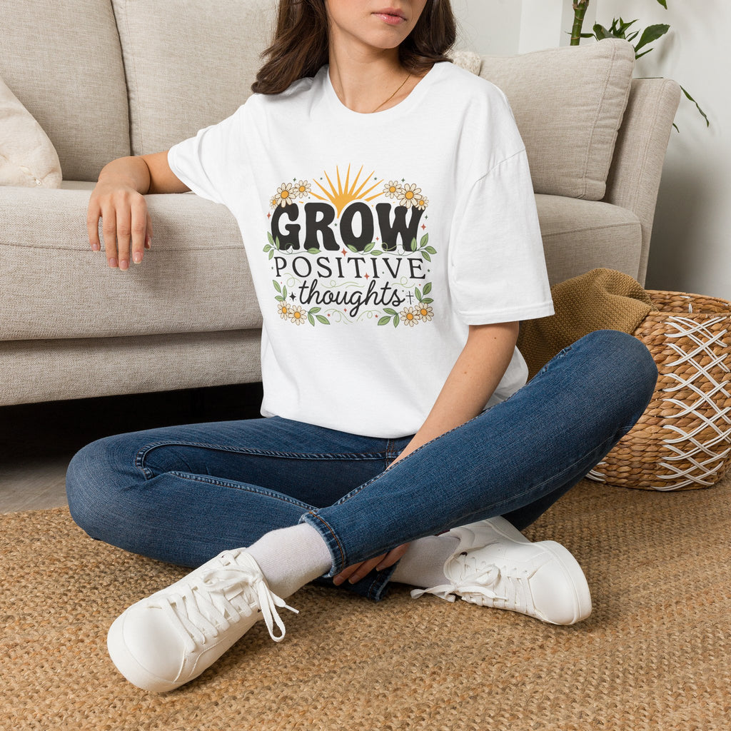 Grow Positive Thoughts T‑Shirt