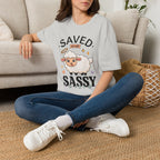 Saved but Still Sassy T-Shirt