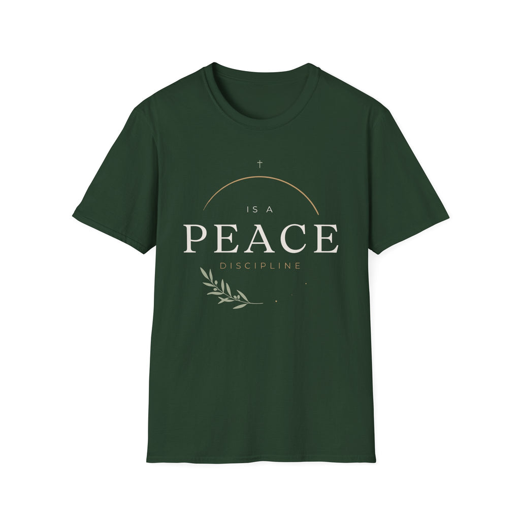 Peace Is a Discipline T-Shirt