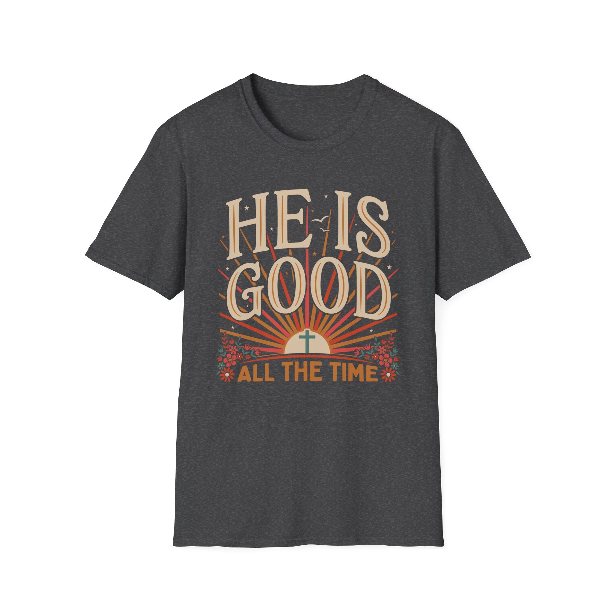 He Is Good T-Shirt